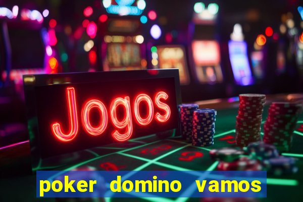 poker domino vamos penghasil uang